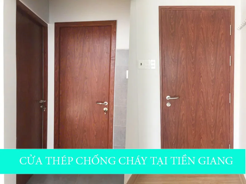 Báo giá cửa thép chống cháy tại Tiền Giang | Đã kiểm định PCCC